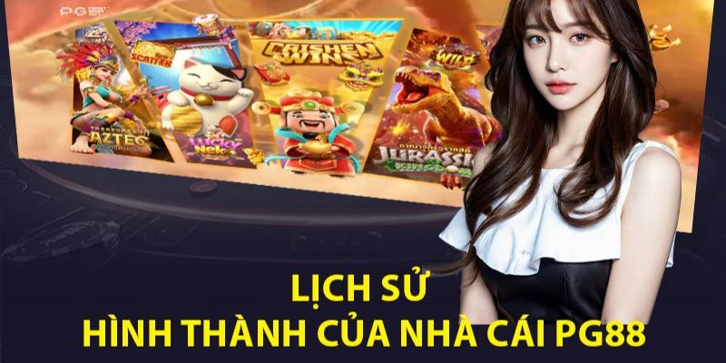 Sự ra đời của đơn vị cá cược PG88